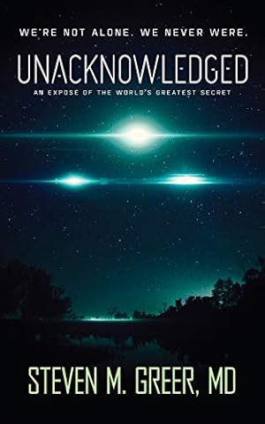 Unacknowledged: An expose of the world's greatest secret