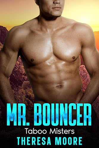 Mr. Bouncer: A Steamy Curvy Girl Age Gap Instalove Romance (Taboo Misters Book 6)
