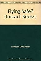 Flying Safe? (Impact Books) 053110169X Book Cover