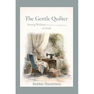 The Gentle Quilter Audiobook By Debbie Danielsen cover art