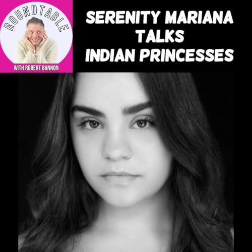 Serenity Mariana Talks Finding Hazel in Indian Princesses!