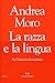 La Razza E La Lingua. Sei Lezioni Sul Razzismo - 3