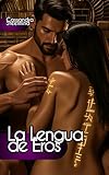 libro lenguaje no verbal teresa baro  La Lengua de Eros: Guía práctica para escribir narrativa picante y venderla con éxito