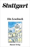 Stuttgart. Ein Lesebuch - Diethard H. Klein, Heike Rosbach 