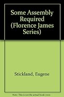 Some Assembly Required (Florence James Series) 1550500902 Book Cover