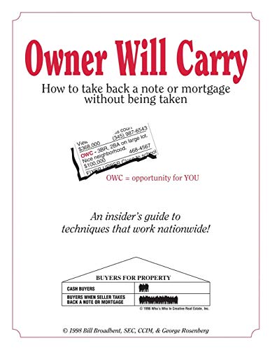 Owner Will Carry: How to Take Back a Note Without Being Taken