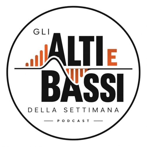 Gli ALTI e BASSI della settimana copertina