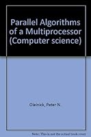 Parallel Algorithms on a Multiprocessor (Computer Science) 083571327X Book Cover