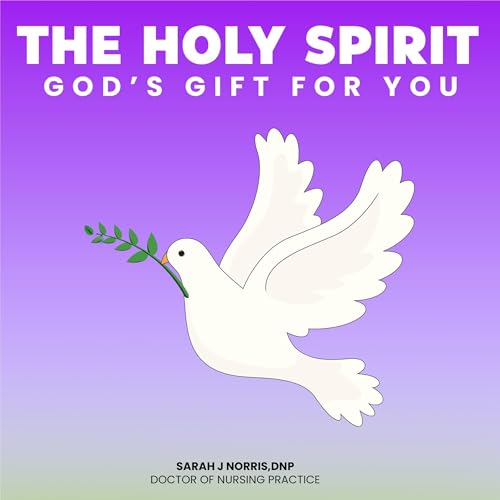 The Holy Spirit God's Gift for You : Sarah J Norris DNP episode artwork