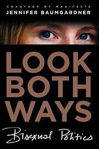 Look Both Ways: Bisexual Politics