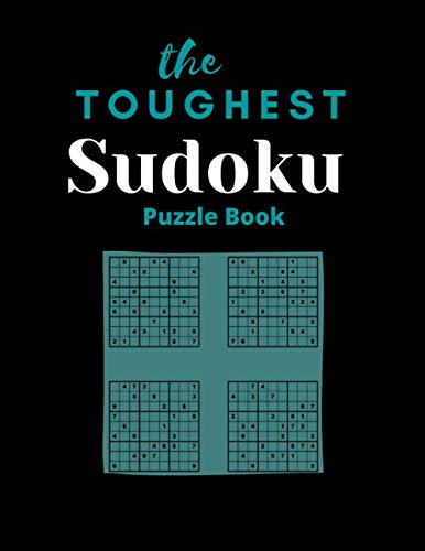 The Toughest Sudoku Puzzle Book: 200+ Puzzles to Sharpen Your Brain
