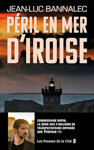 Péril en mer d'Iroise. Une enquête du commissaire Dupin : une série diffusée sur France TV (Terres de France)