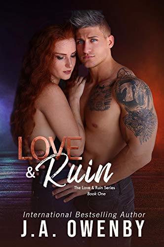 Love & Ruin (The Love & Ruin Series Book 1) by [J.A. Owenby]