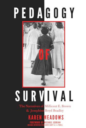 Pedagogy of Survival: The Narratives of Millicent E. Brown and Josephine Boyd Bradley (Black Studies and Critical Thinking)