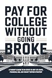 Pay for College Without Going Broke: A Parent’s Guide to In-State vs Out-of-State, Financial Aid, and Smart Tuition Strategy (The Parent’s College Playbook Book 3)