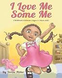 I Love Me Some Me: Children's Edition (Ages 3-10)