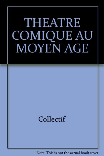 THEATRE COMIQUE AU MOYEN-AGE