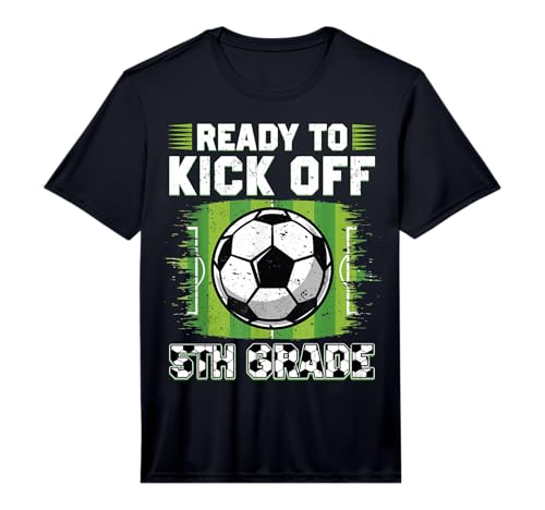 Ready to Kick Off 5th Grade Soccer First Day of School Boys Performance T-Shirt