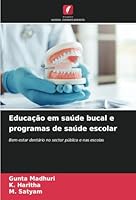 Educação em saúde bucal e programas de saúde escolar: Bem-estar dentário no sector público e nas escolas (Portuguese Edition) 3330512393 Book Cover