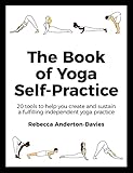 hatha yoga paris 9  The Book of Yoga Self-Practice: 20 tools to help you create and sustain a fulfilling independent yoga practice (English Edition)