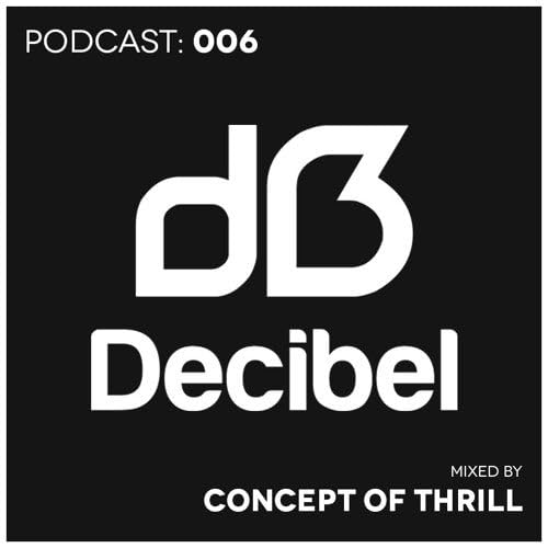 『dB Podcast 006 - Concept Of Thrill』のカバーアート