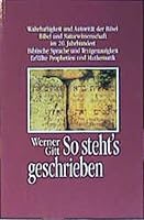 So steht's geschrieben. Zur Wahrhaftigkeit und Autorität der Bibel. 3775117032 Book Cover