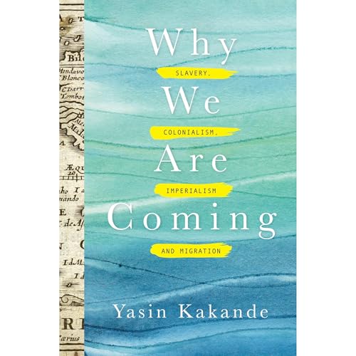 Why We Are Coming Audiolibro Por Yasin Kakande arte de portada