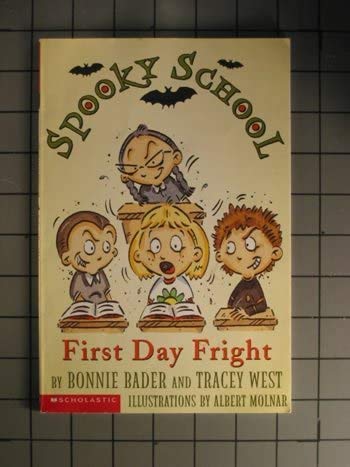 First Day Fright (Spooky School) [Paperback] Bader, Bonnie