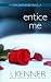 Entice Me