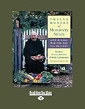 Twelve Months of Monastery Salads: 200 Divine Recipes for All Seasons