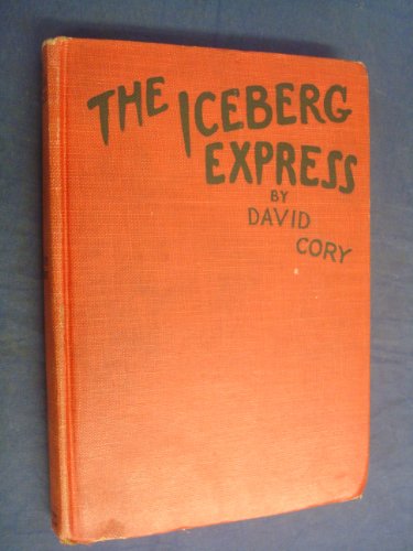 The Iceberg Express [Unknown] B000BKKY5K Book Cover