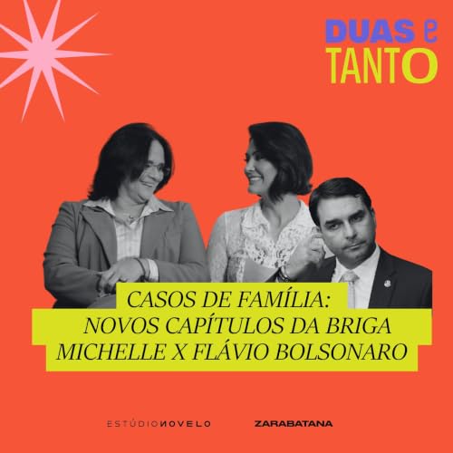 Casos de Fam&iacute;lia: briga entre Michelle e Fl&aacute;vio Bolsonaro ganha novos cap&iacute;tulos