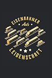  Eisenbahner aus Leidenschaft  Eisenbahnzug Notizen: Notizbuch A5 120 Seiten liniert