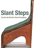 Slant Steps: On the Art World's Semi-Periphery