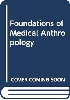 Hardcover Foundations of Medical Anthropology Book