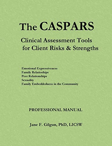 The CASPARS: Clinical Assessment Tools for Client Risks and Strengths: Professional Manual
