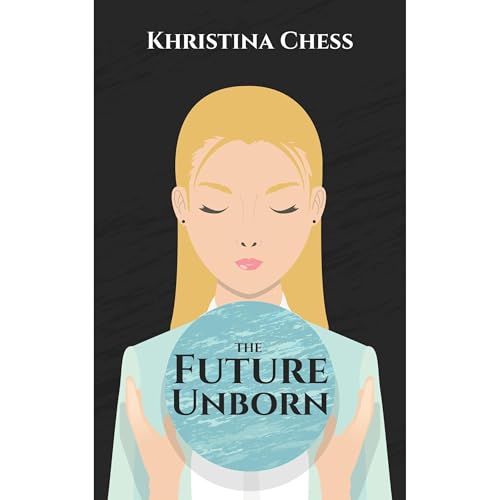 The Future Unborn by Khristina Chess episode artwork