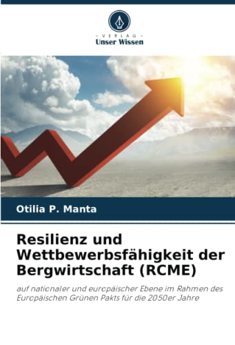 Preisvergleich Produktbild Resilienz und Wettbewerbsfähigkeit der Bergwirtschaft (RCME): auf nationaler und europäischer Ebene im Rahmen des Europäischen Grünen Pakts für die 2050er Jahre