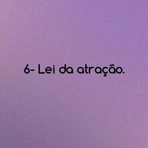 6- Lei da Atra&ccedil;&atilde;o.