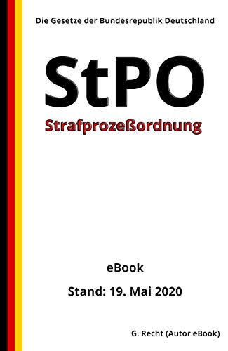 Strafprozeßordnung (StPO), 1. Auflage 2020 (German Edition)