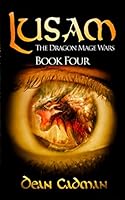Lusam: The Dragon Mage Wars Book Four 1520178921 Book Cover