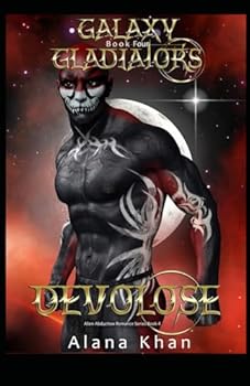 Devolose: Book Four in the Galaxy Gladiators Alien Abduction Romance Series - Book #4 of the Galaxy Gladiators