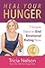 Heal Your Hunger: 7 Simple Steps to End Emotional Eating Now