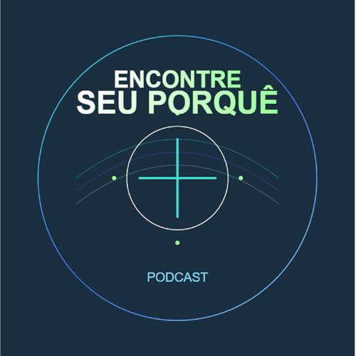 Podcast sobre o livro - Encontre seu Porqu&ecirc; (Simon Sinek)