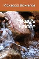 Mikey's Bridge 1980829217 Book Cover