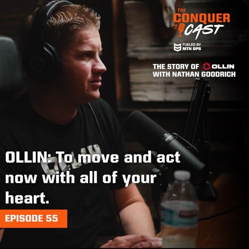 Ollin: To move and act now with all of your heart | The Conquer Cast Ep 55 copertina