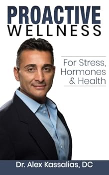 Paperback Proactive Wellness: For Stress, Hormones & Health Book