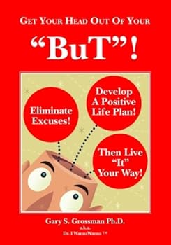 Paperback Get Your Head Out of Your "BuT"! Book