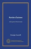  Partito d\'azione (Vol-1) : della guerra d\'insurrezione (édition italienne)