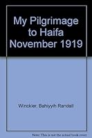My Pilgrimage to Haifa: November 1919 0877432546 Book Cover